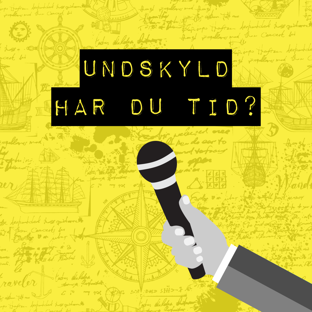 UNDSKYLD, HAR DU TID?